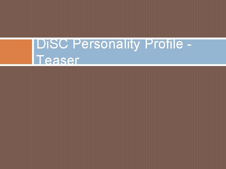 Di. SC Personality Profile Teaser 