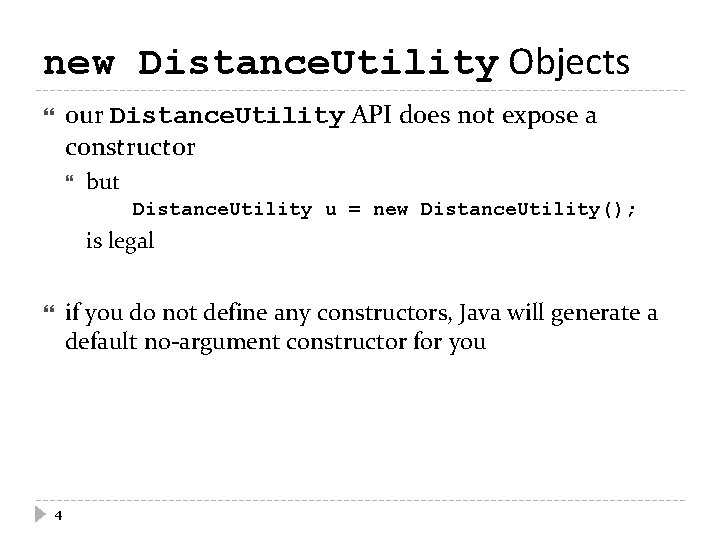 new Distance. Utility Objects our Distance. Utility API does not expose a constructor but