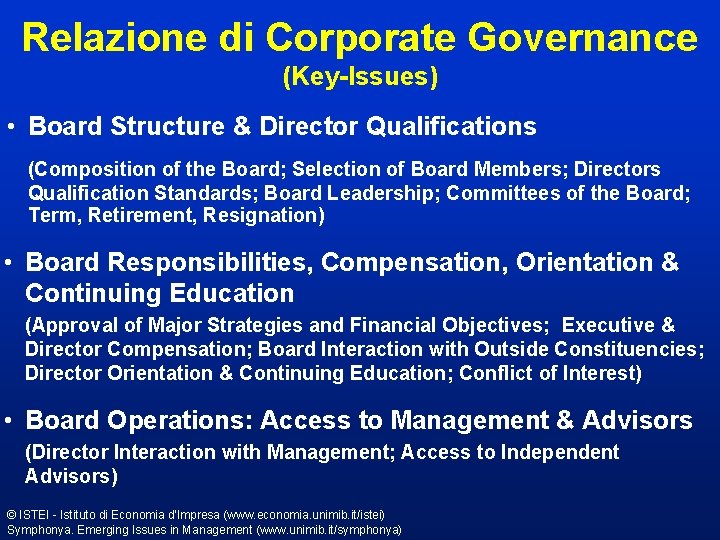 Relazione di Corporate Governance (Key-Issues) • Board Structure & Director Qualifications (Composition of the