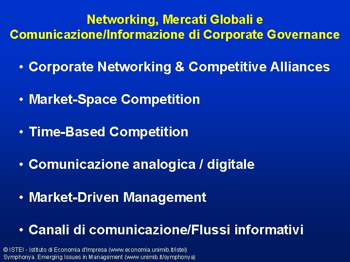 Networking, Mercati Globali e Comunicazione/Informazione di Corporate Governance • Corporate Networking & Competitive Alliances