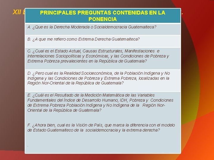 XII ENCUENTRO INTERNACIONAL DE ECONOMISTAS. PRINCIPALES PREGUNTAS CONTENIDAS EN LA PONENCIA LA HABANA, CUBA,