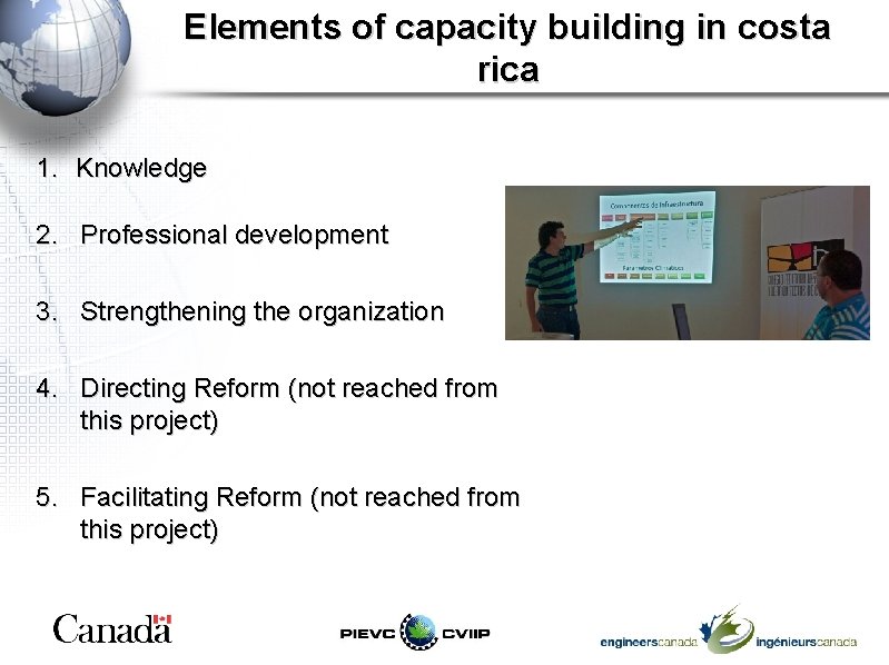 Elements of capacity building in costa rica 1. Knowledge 2. Professional development 3. Strengthening