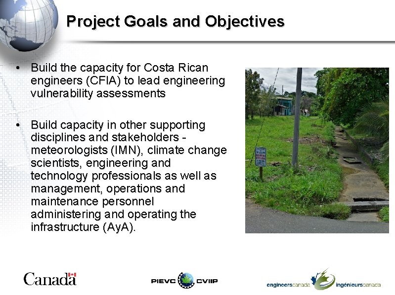 Project Goals and Objectives • Build the capacity for Costa Rican engineers (CFIA) to