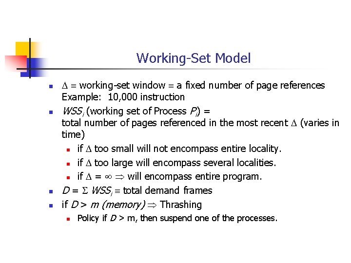 Working-Set Model n n working-set window a fixed number of page references Example: 10,