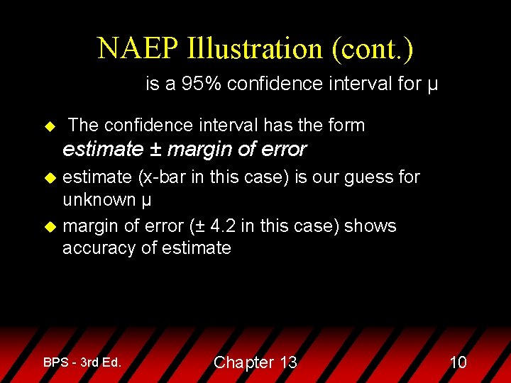 NAEP Illustration (cont. ) is a 95% confidence interval for µ u The confidence