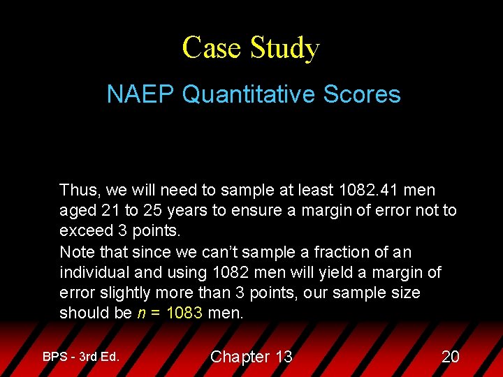 Case Study NAEP Quantitative Scores Thus, we will need to sample at least 1082.