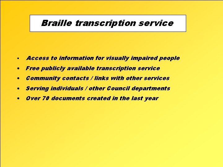 Braille transcription service • Access to information for visually impaired people • Free publicly