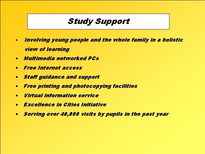 Study Support • Involving young people and the whole family in a holistic view