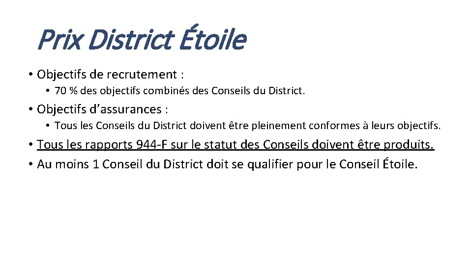 Prix District Étoile • Objectifs de recrutement : • 70 % des objectifs combinés