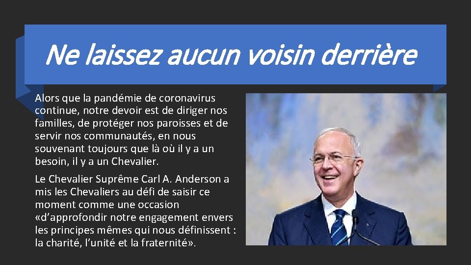 Ne laissez aucun voisin derrière Alors que la pandémie de coronavirus continue, notre devoir