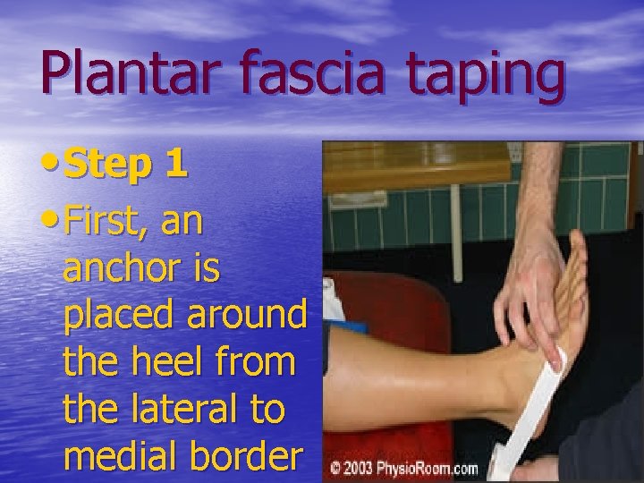 Plantar fascia taping • Step 1 • First, an anchor is placed around the