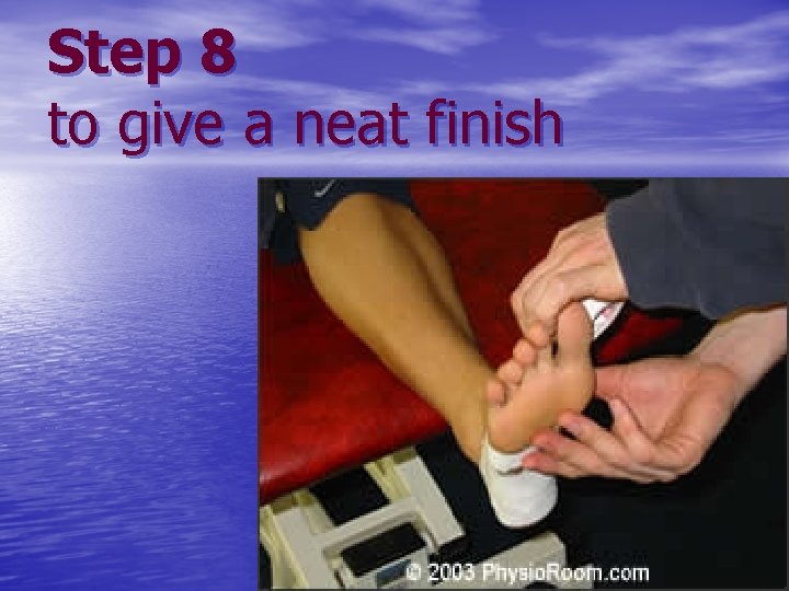 Step 8 to give a neat finish 