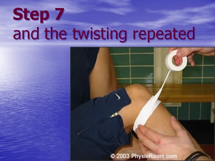 Step 7 and the twisting repeated 