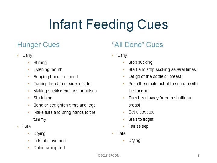 Infant Feeding Cues Hunger Cues ”All Done” Cues • Early • Stirring • Stop