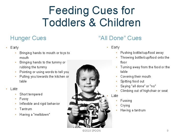 Feeding Cues for Toddlers & Children Hunger Cues “All Done” Cues • Early •