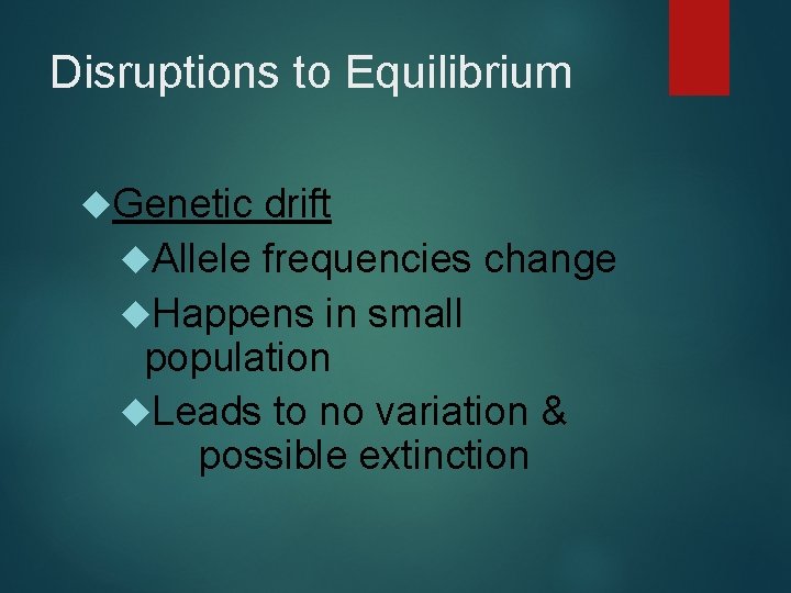Hardy Weinberg Equilibrium WHAT HAPPENS IF IT DOESNT