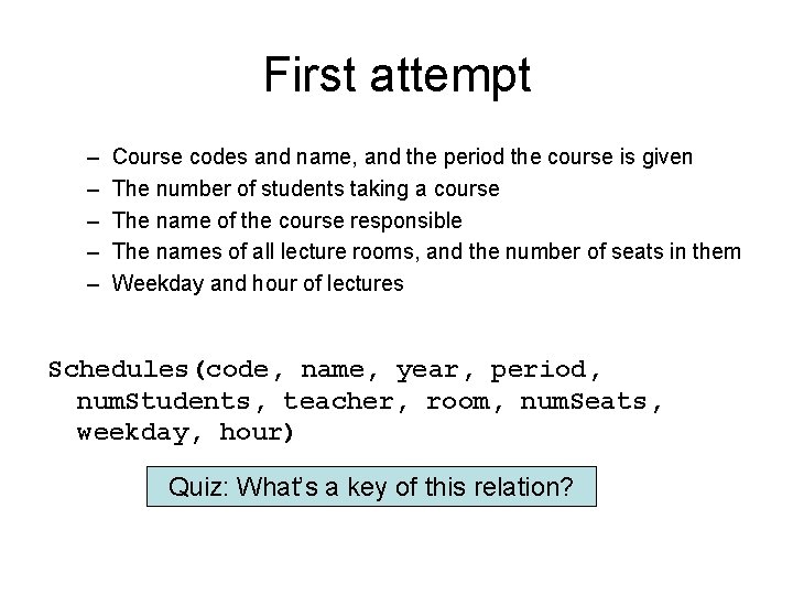 First attempt – – – Course codes and name, and the period the course