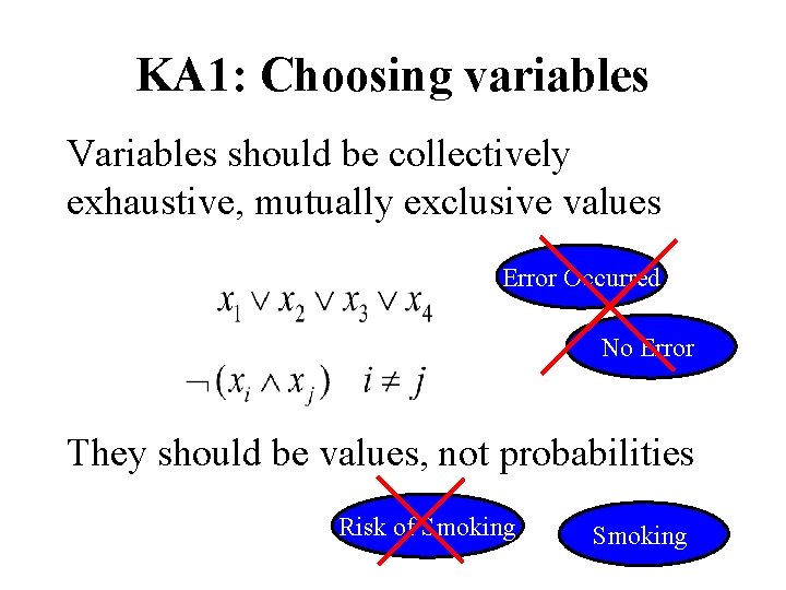 KA 1: Choosing variables Variables should be collectively exhaustive, mutually exclusive values Error Occurred