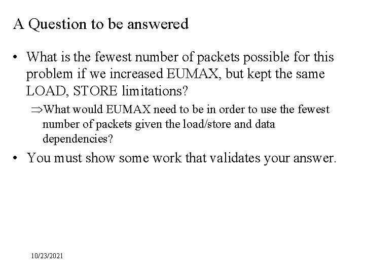 A Question to be answered • What is the fewest number of packets possible