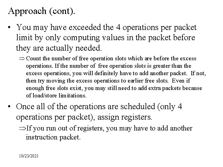 Approach (cont). • You may have exceeded the 4 operations per packet limit by