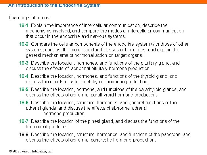 An Introduction to the Endocrine System Learning Outcomes 18 -1 Explain the importance of