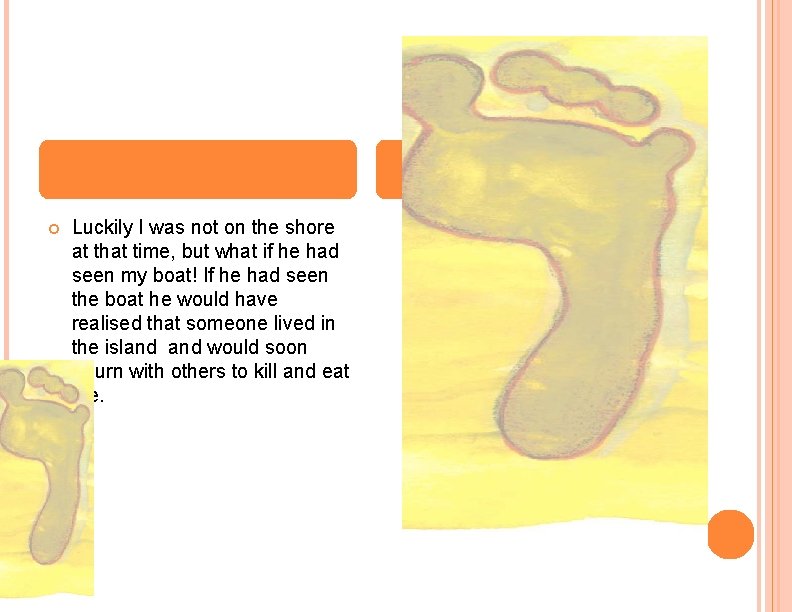  Luckily I was not on the shore at that time, but what if