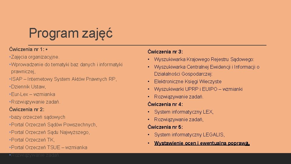 Program zajęć Ćwiczenia nr 1: • • Zajęcia organizacyjne. • Wprowadzenie do tematyki baz