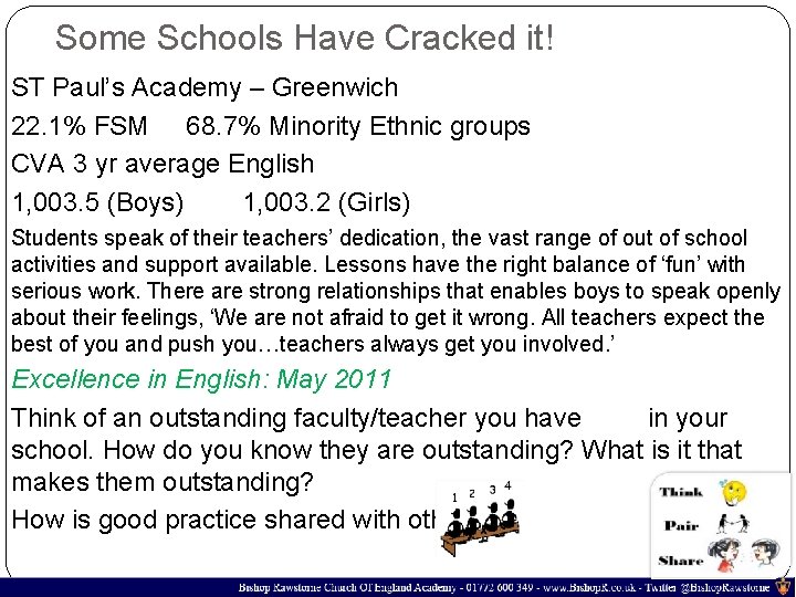 Some Schools Have Cracked it! ST Paul’s Academy – Greenwich 22. 1% FSM 68.