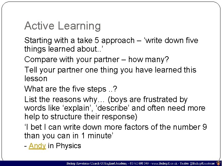 Active Learning Starting with a take 5 approach – ‘write down five things learned