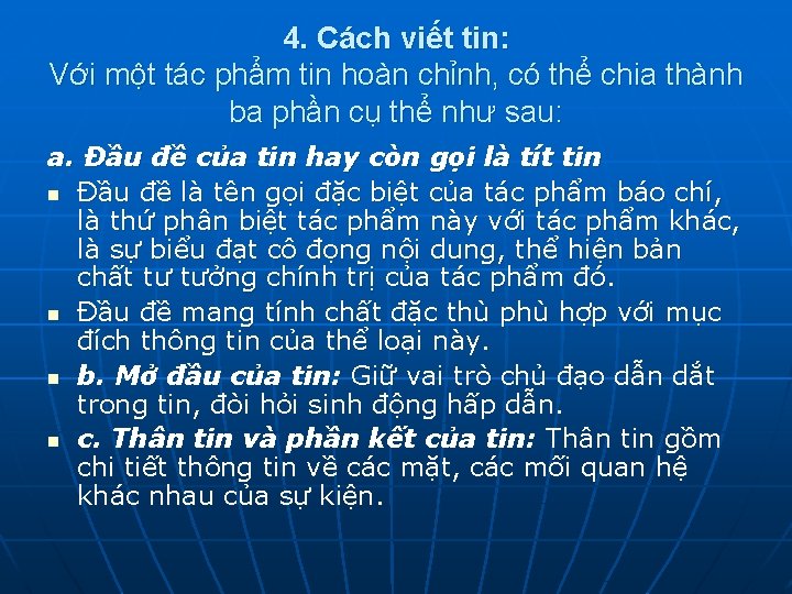 4. Cách viết tin: Với một tác phẩm tin hoàn chỉnh, có thể chia