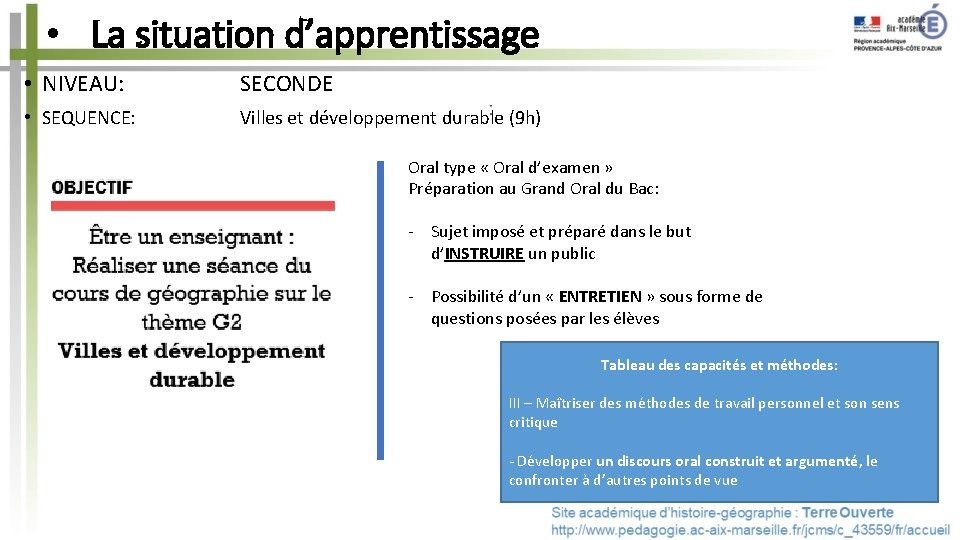  • La situation d’apprentissage • NIVEAU: SECONDE • SEQUENCE: Villes et développement durable