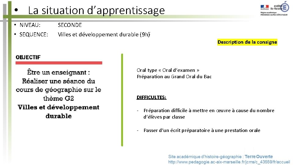  • La situation d’apprentissage • NIVEAU: SECONDE • SEQUENCE: Villes et développement durable