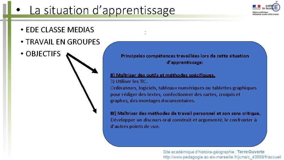  • La situation d’apprentissage • EDE CLASSE MEDIAS • TRAVAIL EN GROUPES •