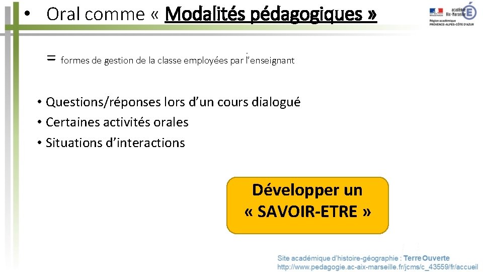  • Oral comme « Modalités pédagogiques » = formes de gestion de la