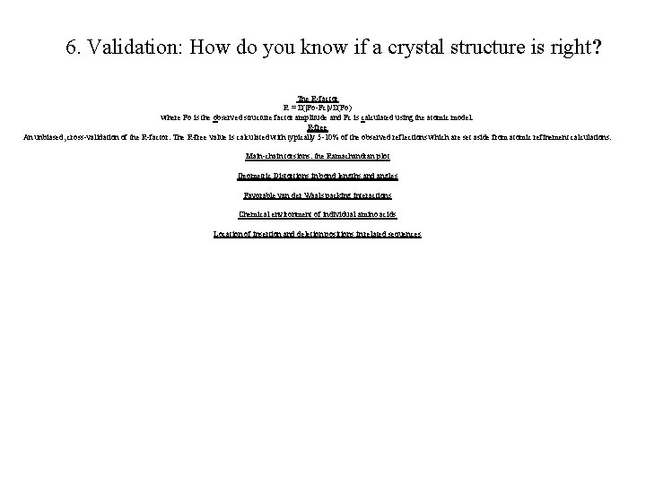 6. Validation: How do you know if a crystal structure is right? The R-factor