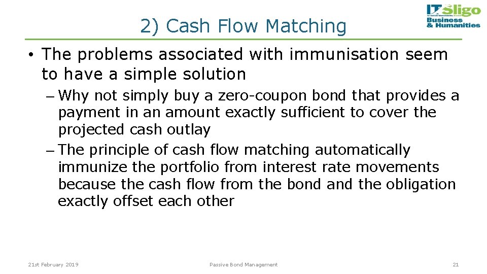 2) Cash Flow Matching • The problems associated with immunisation seem to have a