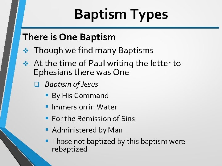 Baptism Types There is One Baptism Though we find many Baptisms v At the