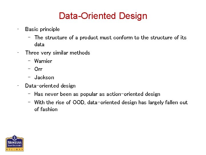 Data-Oriented Design • • • Basic principle – The structure of a product must