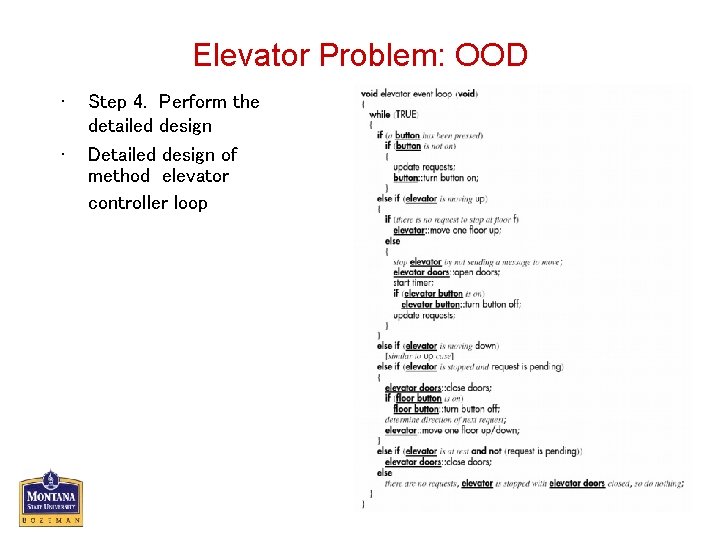 Elevator Problem: OOD • • Step 4. Perform the detailed design Detailed design of