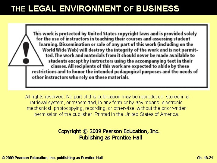 THE LEGAL ENVIRONMENT OF BUSINESS All rights reserved. No part of this publication may