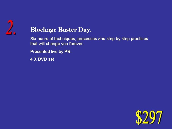 Blockage Buster Day. Six hours of techniques, processes and step by step practices that