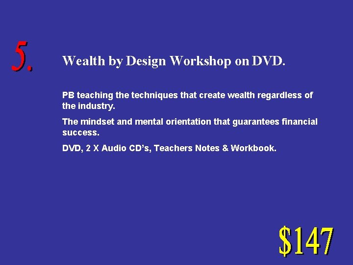 Wealth by Design Workshop on DVD. PB teaching the techniques that create wealth regardless