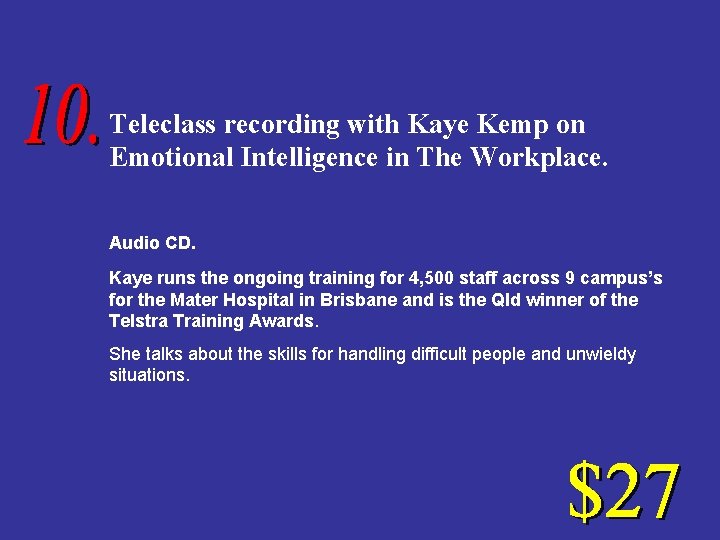 Teleclass recording with Kaye Kemp on Emotional Intelligence in The Workplace. Audio CD. Kaye
