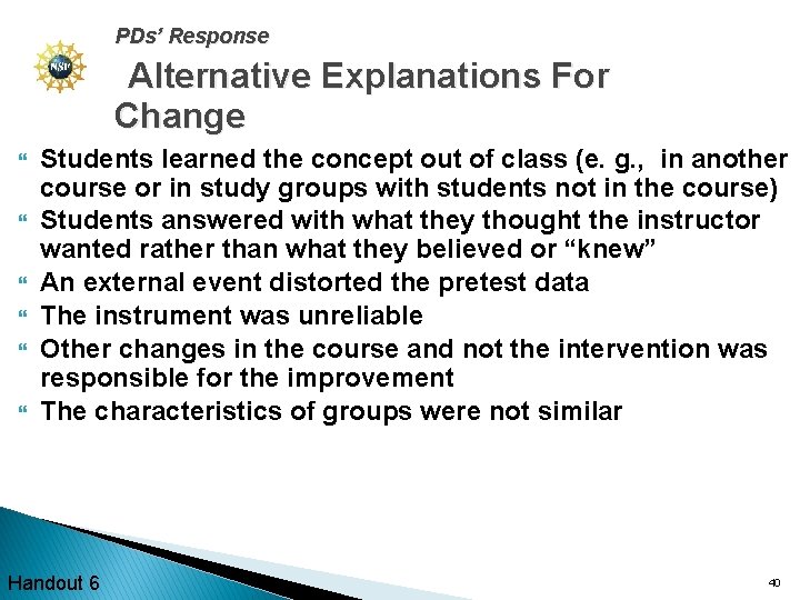 PDs’ Response Alternative Explanations For Change Students learned the concept out of class (e.