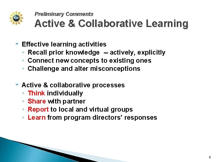 Preliminary Comments Active & Collaborative Learning Effective learning activities ◦ Recall prior knowledge --
