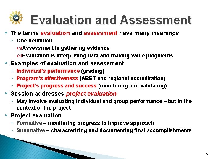 Evaluation and Assessment The terms evaluation and assessment have many meanings ◦ One definition