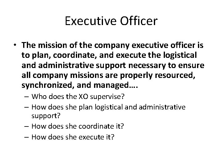 Executive Officer • The mission of the company executive officer is to plan, coordinate,