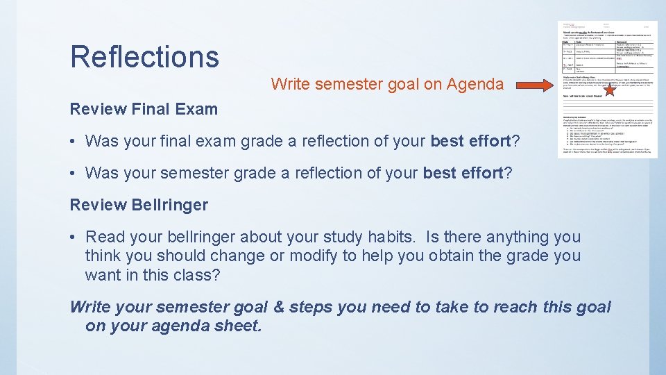 Reflections Write semester goal on Agenda Review Final Exam • Was your final exam