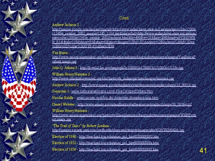 Cited: Andrew Jackson 3 http: //images. google. com/imgres? imgurl=http: //www. mdarchives. state. md. us/msa/speccol/sc