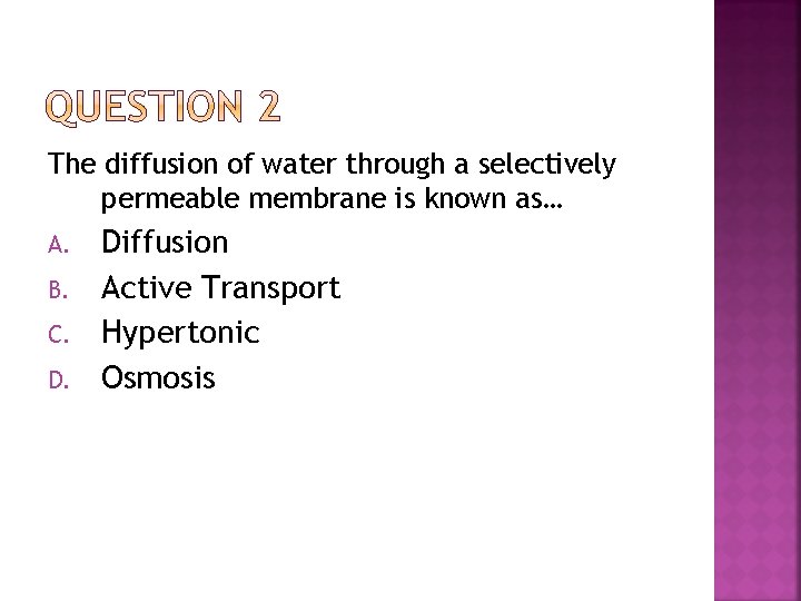n Cell membrane is composed of n Phospholipid